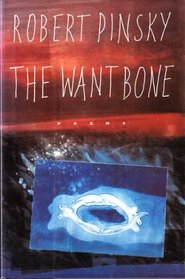 The Want Bone (American Poetry Series)