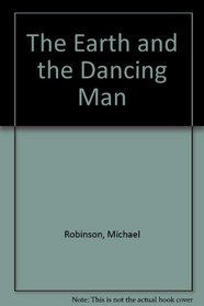 The Earth and the Dancing Man