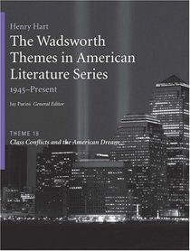 The Wadsworth Themes American Literature Series, 1945-Present, Theme 18: Class Conflicts and the American Dream (Wadsworth Themes American Literature, 1945-Present)