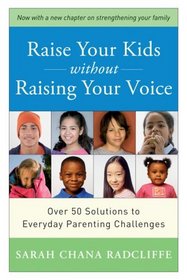 Raise Your Kids Without Raising Your Voice