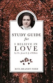 I Believe in Love Study Guide