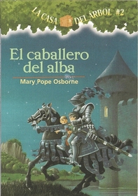 El Caballero Del Alba/the Knight At Dawn (Casa del Arbol)