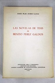 Las novelas de tesis de Benito Perez Galdos (Spanish Edition)