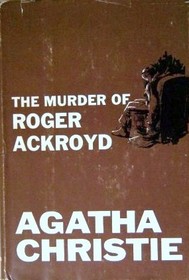 The Murder of Roger Ackroyd  (Hercule Poirot, Bk 4)