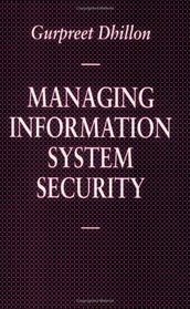 Managing Information System Security (Macmillan Information Systems S.)