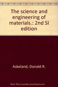 The science and engineering of materials.: 2nd SI edition