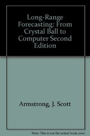 Long-Range Forecasting: From Crystal Ball to Computer