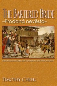 The Bartered Bride - Prodan nevesta: Performance Guide with Translations and Pronunciation