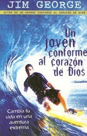 Joven conforme al corazon de Dios, Un: Young Man After God's Own Heart (Spanish Edition)