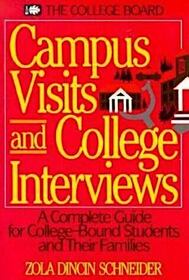 Campus Visits and College Interviews: A Complete Guide for College-Bound Students and Their Families