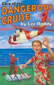 Case of the Dangerous Cruise (Ladd Family Adventures (Mott Media))