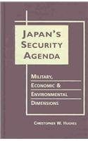 Japan's Security Agenda: Military, Economic & Environmental Dimensions