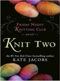 Knit Two (Knitting Club, Bk 2) (Large Print)