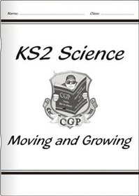 KS2 National Curriculum Science: Moving and Growing: Unit 4a (National Curriculum Science)