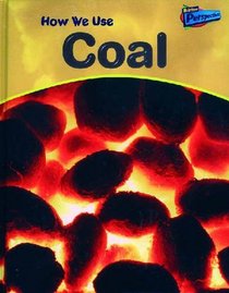 Raintree Perspectives: Using Materials - How We Use Coal