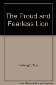 The Proud and Fearless Lion