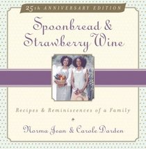 Spoonbread  Strawberry Wine : Recipes and Reminiscences of a Family