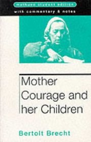 Mother Courage and Her Children: Methuen Student Edtion