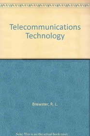 Telecommunications Technology (Ellis Horwood Series in Electronic and Communication Enginee)