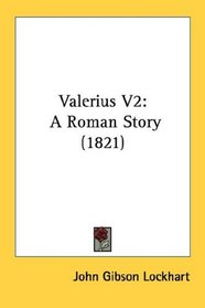 Valerius V2: A Roman Story (1821)