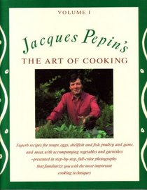 Jacques Pepin's The Art Of Cooking Volume 1