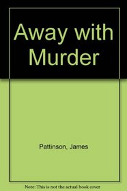 Away with Murder