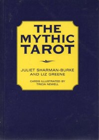 The Mythic Tarot Set: A New Approach to the Tarot Cards