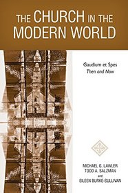 The Church in the Modern World: Gaudium et Spes Then and Now