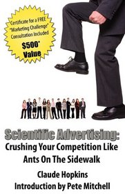 Scientific Advertising: Crushing Your Compitition Like Ants On The Sidewalk