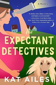 The Expectant Detectives (Expectant Detectives, Bk 1)