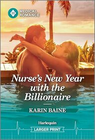 Nurse's New Year with the Billionaire (Harlequin Medical, No 1431) (Larger Print)