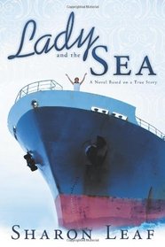 Lady And The Sea: A Novel Based On A True Story