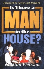 Is There a Man in the House