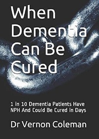 When Dementia Can Be Cured: 1 in 10 Dementia Patients Have NPH And Could Be Cured in Days