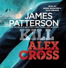 Kill Alex Cross (Alex Cross, Bk 18) (Audio CD) (Abridged)