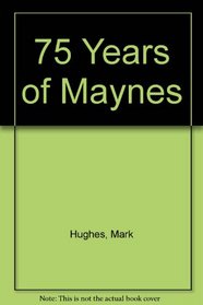 75 Years of Maynes