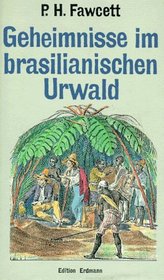 Geheimnisse im brasilianischen Urwald.