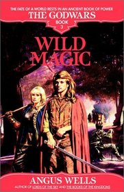 Wild Magic : The Godwars Book 3