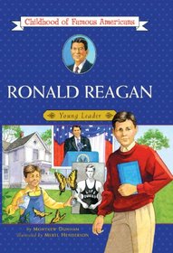 Ronald Reagan: Young Leader (Childhood of Famous Americans)
