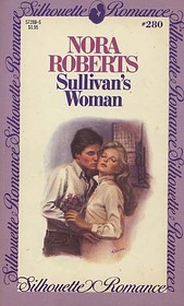 Sullivan's Woman (Silhouette Romance, No 280)