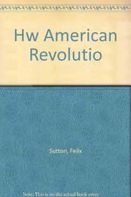 How and Why Wonder Book of The American Revolution