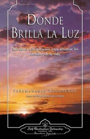 Donde brilla la luz/ Where There Is Light (Spanish Edition) (Hardcover)