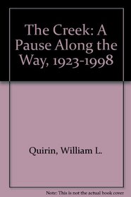 The Creek: A Pause Along the Way, 1923-1998