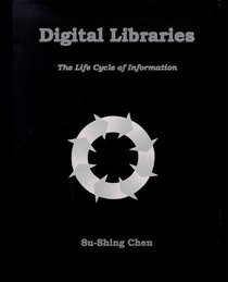 Digital Libraries : The Life Cycle of Information