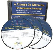 A Course In Miracles Part IV The Supplements: Psychotherapy and The Song of Prayer