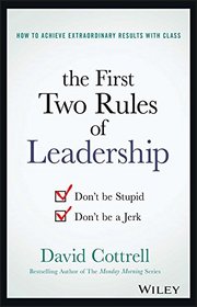 The First Two Rules of Leadership: Don't be Stupid, Don't be a Jerk