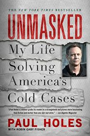 Unmasked: My Life Solving America's Cold Cases
