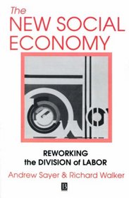 The New Social Economy: Reworking the Division of Labor