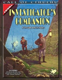 The Investigator's Companion: A Core Game Book for Players (Call of Cthulhu roleplaying)
