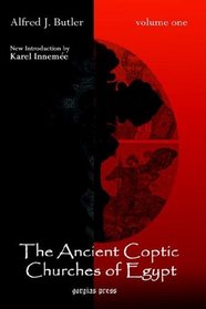 The Ancient Coptic Churches of Egypt (New Introduction by Karel Innemee), Volume One (v. 1)